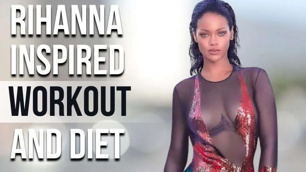 Rihanna Fenty’s Diet and Workout Routine 1