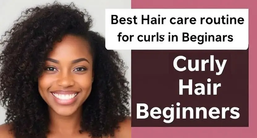 Best Hair Care Routine for Curly Hair Beginners